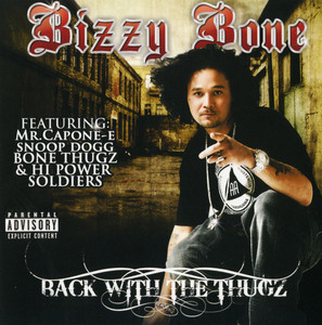 Back With The Thugz - Album by Bizzy Bone | Spotify