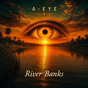 River Banks by A-EYE