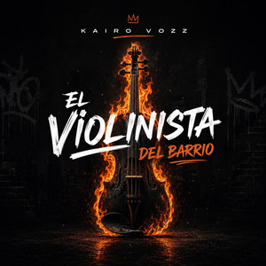 EL VIOLINISTA DEL BARRIO by KAIRO VOZZ