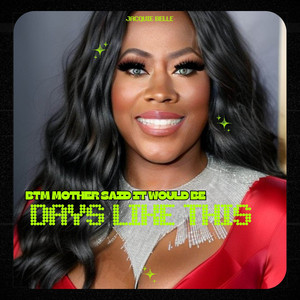 Jacquie Belle - Btm Mother Said It Would Be Days Like This