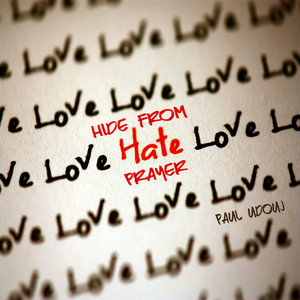 Paul Udouj - Hide from Hate Prayer