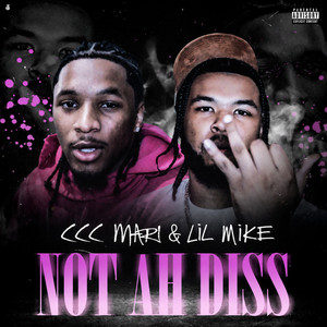 Not Ah Diss by CCC Mari, Lil Mike