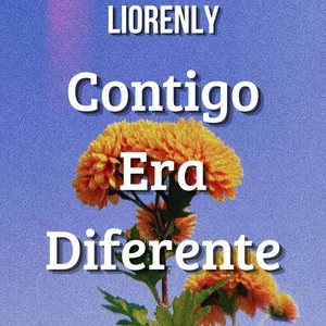 Contigo Era Diferente by LIORENLY