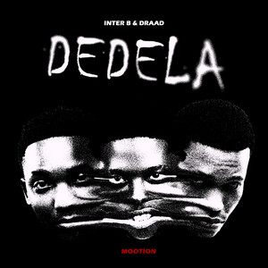Dedela by Inter B & Draad, M00tion