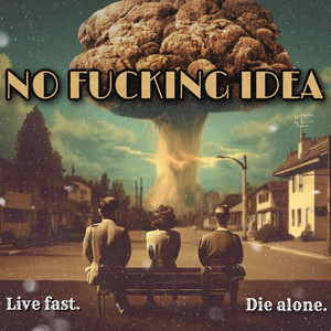 No F*****g Idea - Intro