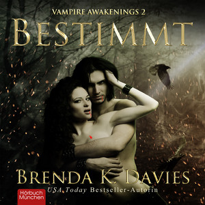 Bestimmt (Vampire Awakenings, Band 2)