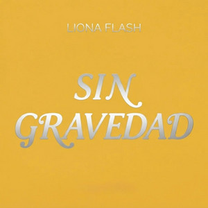 Sin Gravedad by Liona Flash