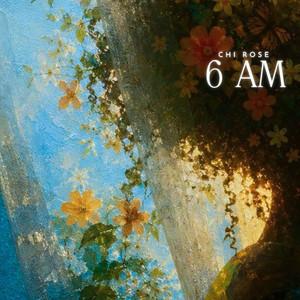 6 AM by Chi Rose