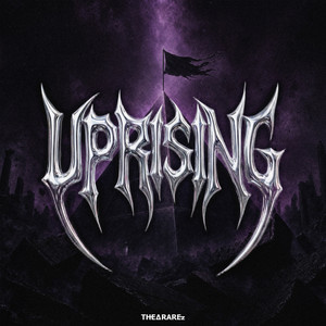 UPRISING by THE∆RAREz