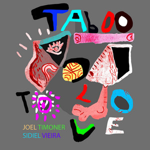 Taboo To Love by Joel Timoner, Sidiel Vieira