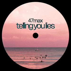 Telling You Lies by 47max