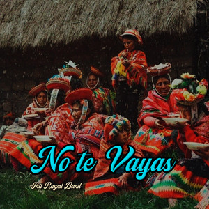 No Te Vayas by Inti Raymi Band