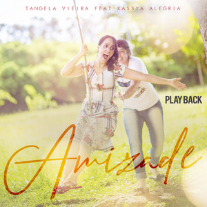 Tangela Vieira - Amizade (feat. Kássya Alegria) [Playback]