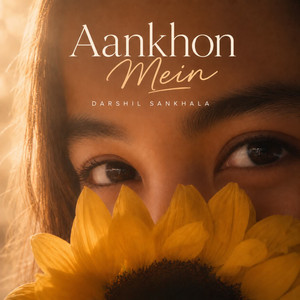 Aankhon Mein by Darshil Sankhala