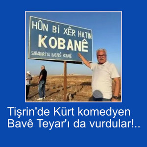 baki gül - Tişrin'de Kürt komedyen Bavê Teyar'ı da vurdular!..