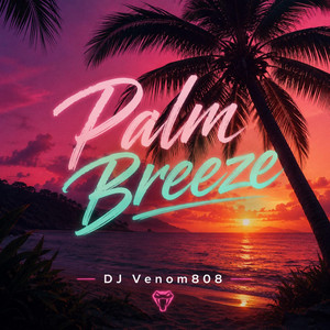 Palm Breeze by DJ Venom808