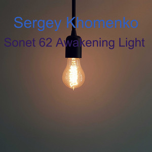 Sergey Khomenko — Sonet 62 Awakening Light