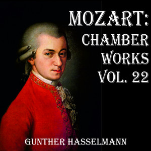 Mozart: Chamber Works Vol. 22 - Album by Wolfgang Amadeus Mozart