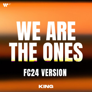 We Are The Ones - FC24 Version by King
