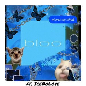 bloo by gav!!n, IceNoLove