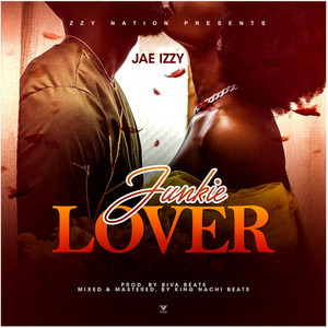 Jae Izzy - Junkie Lover