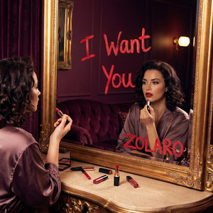 I Want You by ZOLARO
