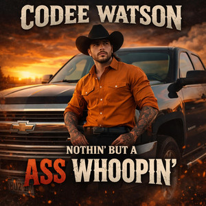 Nothin’ But A Ass Whoopin’ by Codee Watson