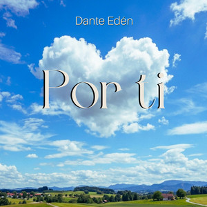 Por ti by Dante Edén