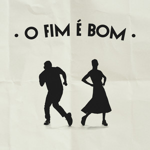O FIM É BOM by Rodolfo Abrantes