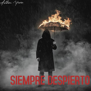 SIEMPRE DESPIERTO by Asthon Yavir