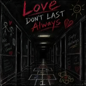Love Don't Last Always by Pretty Boy The Artist