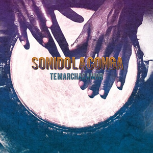 Sonido La Conga - Te Marchas Amor