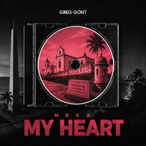 Mega My Heart by Greg e Gont
