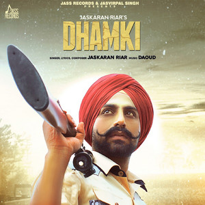 Dhamki by Jaskaran Riarr
