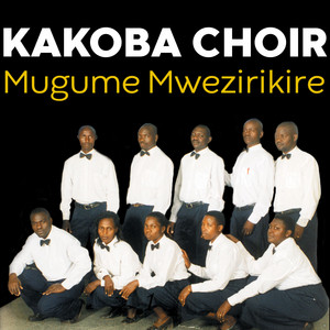 Kakoba Choir - Omubumbi