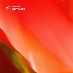 Stay Close by Sum Wave