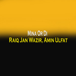 Raiq Jan Wazir & Amin Ulfat - Mina Or Di