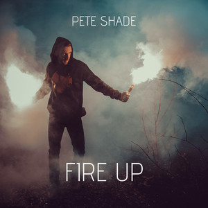Fire Up by Pete Shade