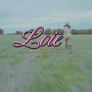 Run For The Hills by Loie
