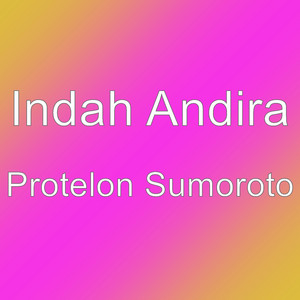 Protelon Sumoroto by Indah Andira