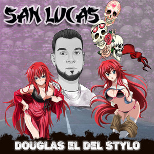 douglas el del stylo - San Lucas