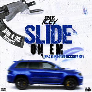 Slide on Em' by INE Icey, GloccBoy Re