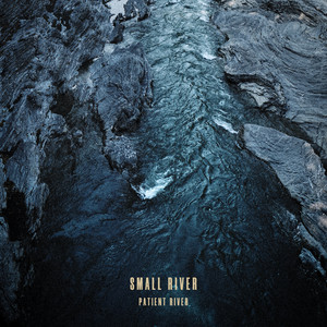 Sound of the River by Patient River