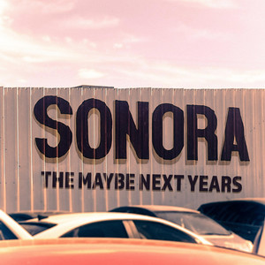 Sonora by The Maybe Next Years