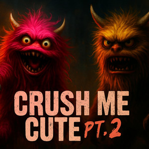 xburgermanx - Crush me cute part 2
