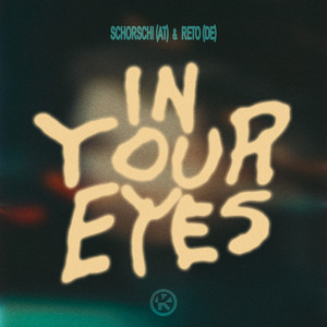 In Your Eyes by Schorschi (AT), RETO (DE)