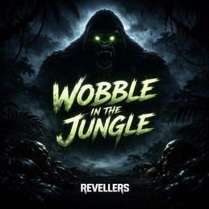 Wobble In The Jungle by Revellers