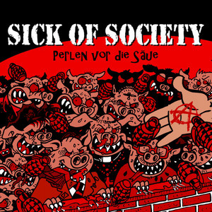 Sick Of Society - So ist das Leben