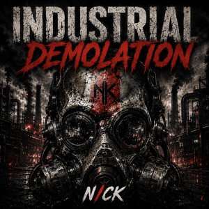 Industrial Demolation by N/CK