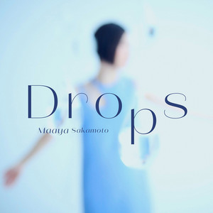 Maaya Sakamoto - Drops